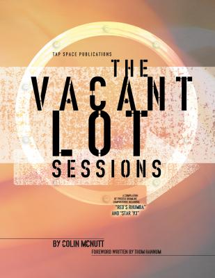Vacant Lot Sessions, The