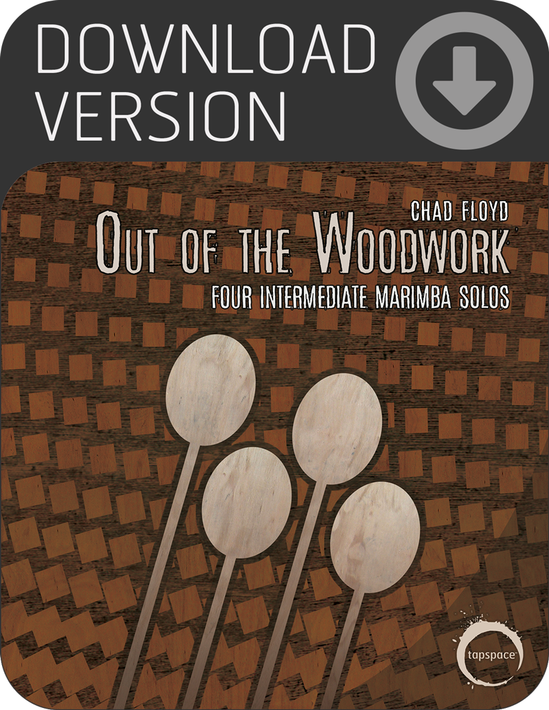 Out of the Woodwork (Chad Floyd) - Tapspace: creativity in percussion